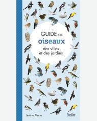 Guide des oiseaux des villes et des jardins Belin