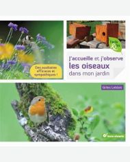 J'accueille et j'observe les oiseaux dans mon jardin Terre vivante