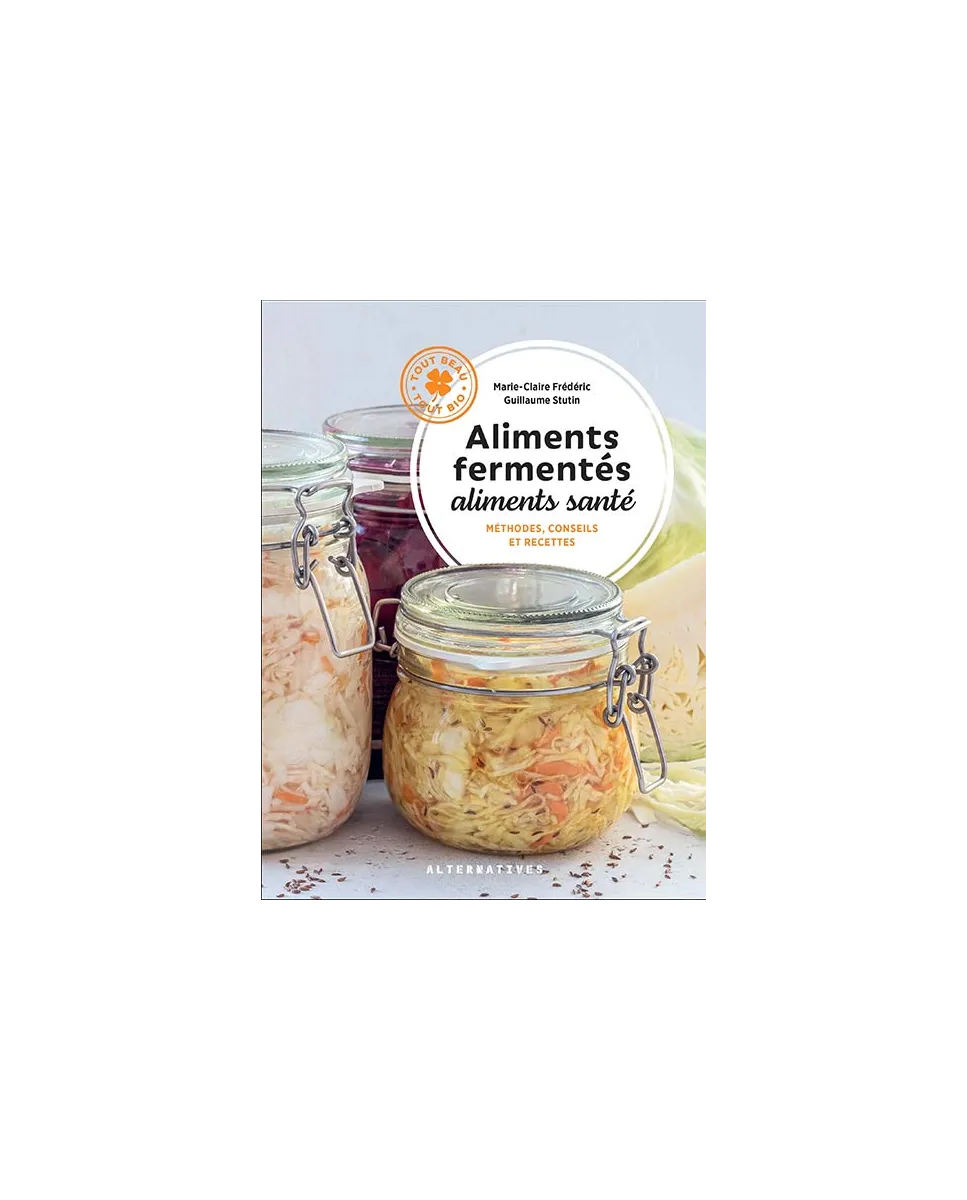 LIVRE : Aliments fermentés aliments santé, de Marie-Claire Frédéric