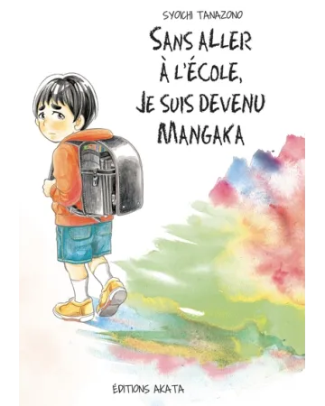 Sans aller à l'école, je suis devenu mangaka