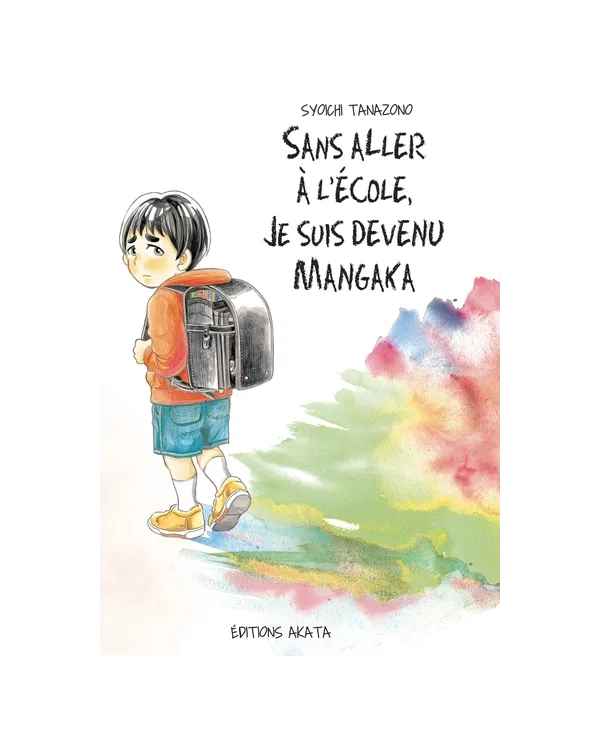 Sans aller à l'école, je suis devenu mangaka