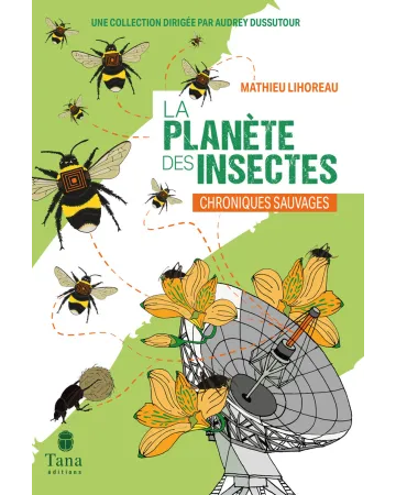 LIVRE : La planète des insectes de Mathieu Lihoreau