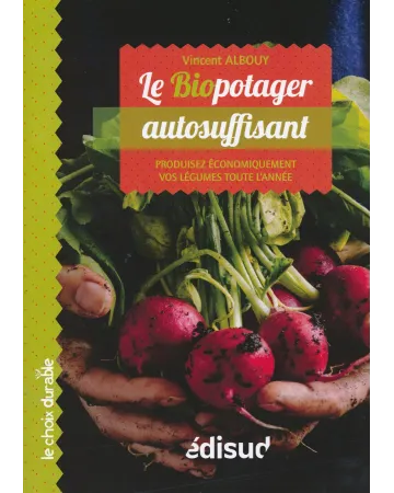 LIVRE : Le biopotager autosuffisant, de Vincent Albouy