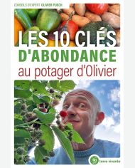 Les 10 clés d'abondance au potager d'Olivier