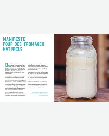 L'art de faire son fromage : retour aux savoir-faire artisanaux et aux ingrédients naturels pour réaliser des fromages du monde 