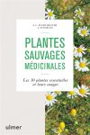 Plantes sauvages m&eacute;dicinales
